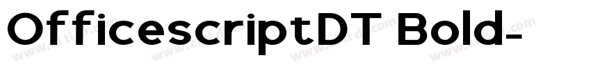 OfficescriptDT Bold字体转换 OfficescriptDT Bold字体转换